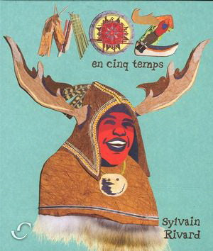 Moz en cinq temps - Sylvain Rivard