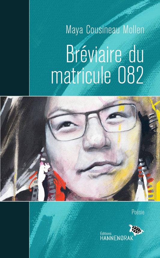 Bréviaire du matricule 082 by Maya Cousineau Mollen